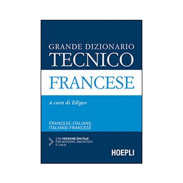 Grande dizionario Tecnico Francese. Francese-italiano, italiano-francese. Con CD-ROM