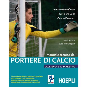 Manuale tecnico del portiere di calcio. L'allievo e il maestro