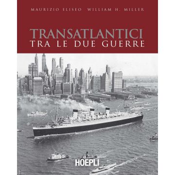 Transatlantici tra le due guerre. L'epoca d'oro delle navi di linea