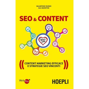 SEO & content. Content marketing efficace e strategie SEO vincenti