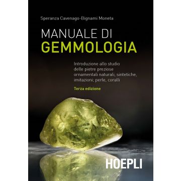 Manuale di gemmologia. Introduzione allo studio delle pietre preziose ornamentali naturali, sintetiche, imitazioni, perle, coralli