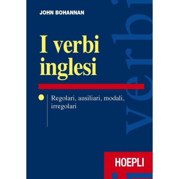 I verbi inglesi. Regolari, ausiliari, modali, irregolari