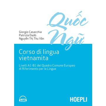 Corso di lingua vietnamita. Livelli A1-B1 del Quadro Comune Europeo di Riferimento per le Lingue