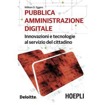 Pubblica amministrazione digitale. Innovazioni e tecnologie al servizio del cittadino