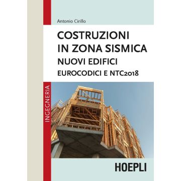 Costruzioni in zona sismica. Nuovi edifici. Eurocodici e NTC2018