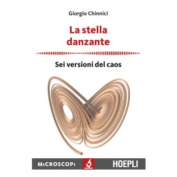 La stella danzante. Sei versioni del caos