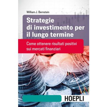 Strategie di investimento per il lungo termine. Come ottenere risultati positivi sui mercati finanziari