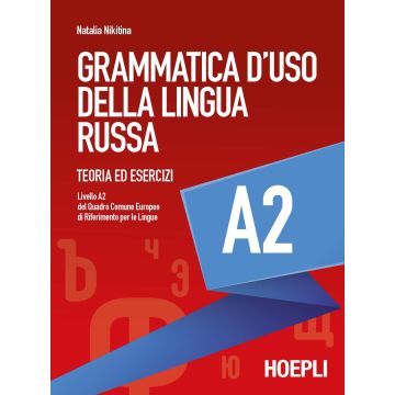 Grammatica d'uso della lingua russa. Teoria ed esercizi. Livello A2