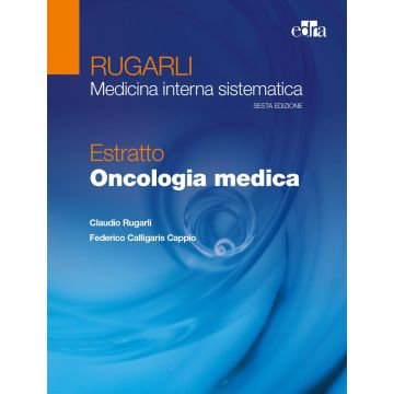 Rugarli. Medicina interna sistematica. Estratto: Oncologia medica