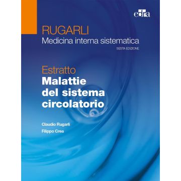 Rugarli. Medicina interna sistematica. Estratto: Malattie del sistema circolatorio