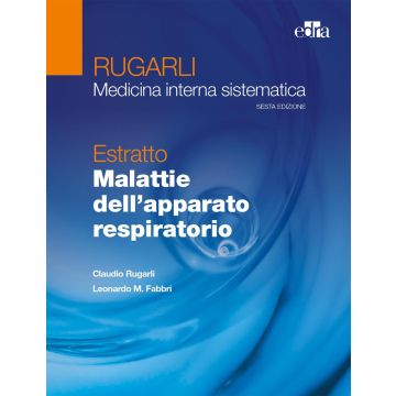 Rugarli. Medicina interna sistematica. Estratto: Malattie dell'apparato respiratorio