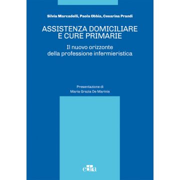 Assistenza domiciliare e cure primarie. Il nuovo orizzonte della professione infermieristica