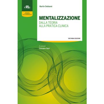Mentalizzazione. Dalla teoria alla pratica clinica