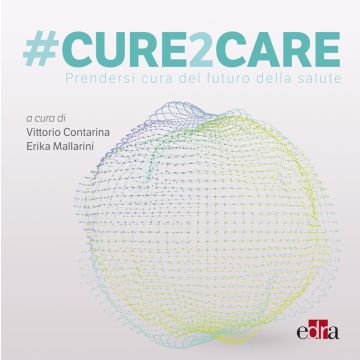 #Cure2Care. Prendersi cura del futuro della salute. La Farmacia