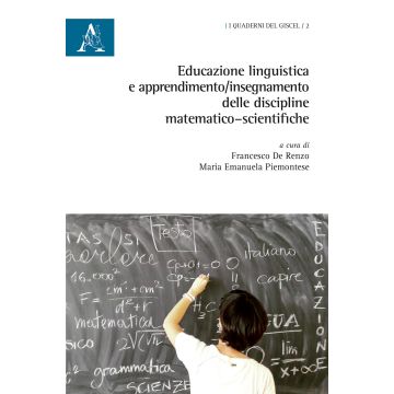 Educazione linguistica e apprendimento/insegnamento delle discipline matematico-scientifiche