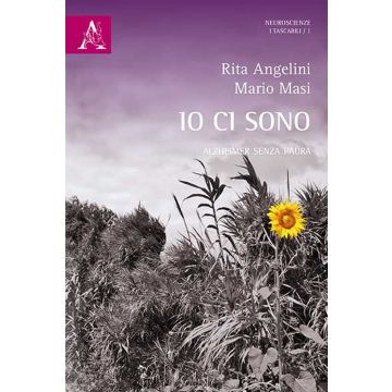 Io ci sono. Alzheimer senza paura
