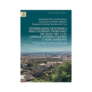 Distribuzione geochimica degli elementi inorganici nei suoli del S.I.N. Litorale Domizio Flegreo e Agro AversanoMGeochemical distribution of inorganic elements in soils of Domizio Flegreo Littoral and Agro Aversano area 