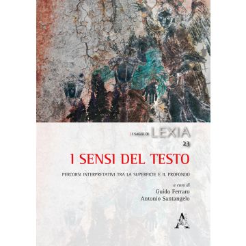 I sensi del testo. Percorsi interpretativi tra la superficie e il profondo