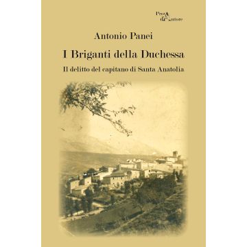 I briganti della Duchessa. Il delitto del capitano di Santa Anatolia