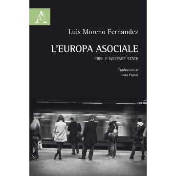 L'Europa asociale. Crisi e welfare state