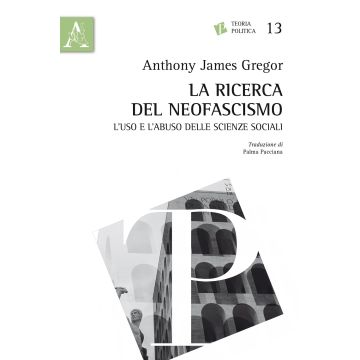 La ricerca del neofascismo. L'uso e l'abuso delle scienze sociali