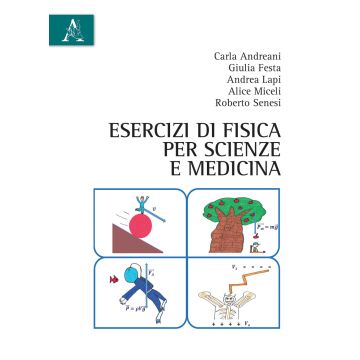 Esercizi di fisica per scienze e medicina