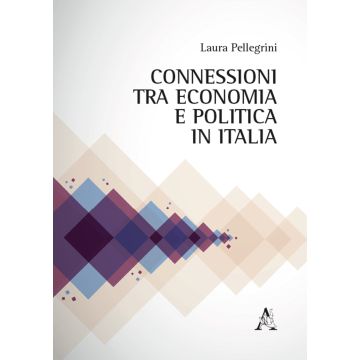 Connessioni tra economia e politica in Italia