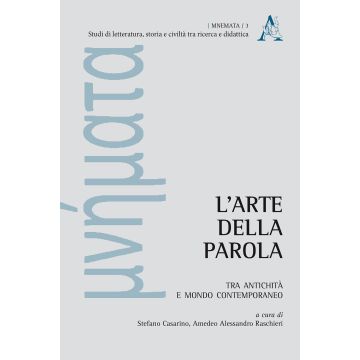 L'arte della parola. Tra antichità e mondo contemporaneo