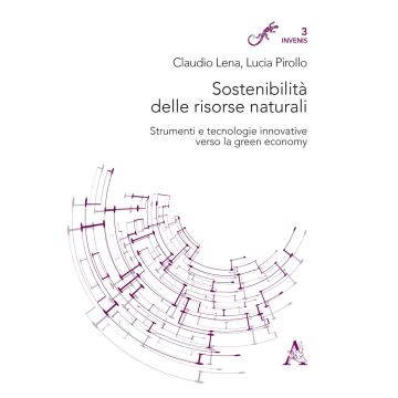 Sostenibilità delle risorse naturali. Strumenti e tecnologie innovative verso la green economy