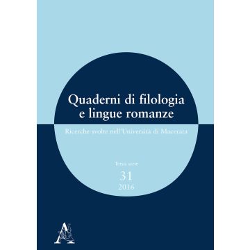 Quaderni di filologia e lingue romanze. Ricerche svolte nell'Università di Macerata  (2016). Con CD-ROM. Vol. 31
