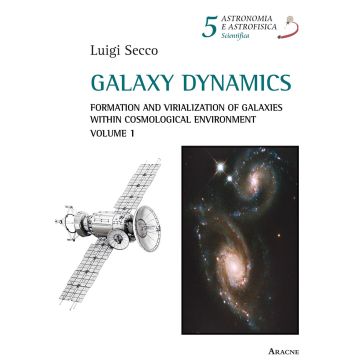 Galaxy dynamics. Formation and virialization of galaxies within cosmological environment. Vol. 1