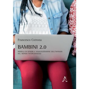 Bambini 2.0. Modelli di genere e sessualizzazione dell'infanzia nel mondo interconnesso