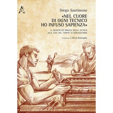 «Nel cuore di ogni tecnico ho infuso Sapienza». Il significato biblico della tecnica alla luce del Tempio di Gerusalemme