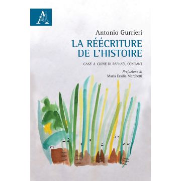 La réécriture de l'histoire. Case à Chine di Raphaël Confiant