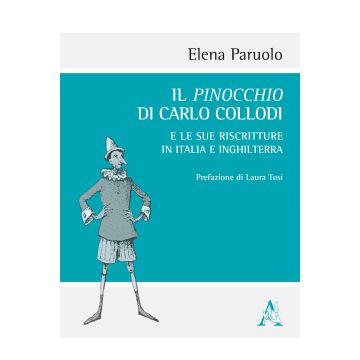 Il Pinocchio di Carlo Collodi e le sue riscritture in Italia e Inghilterra. Con DVD video