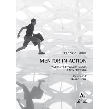 Mentor in action ovvero come trovare lavoro (e non perderlo)