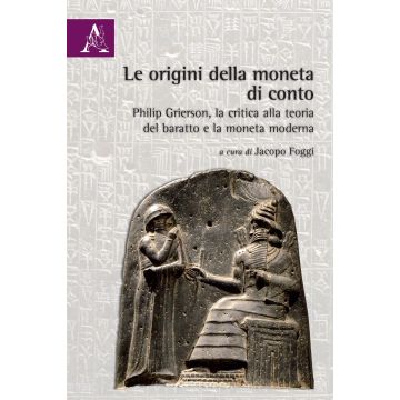 Le origini della moneta di conto. Philip Grierson, la critica alla teoria del baratto e la moneta moderna