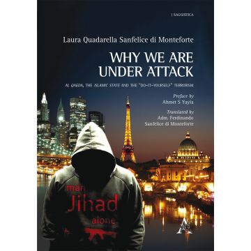 Why we are under attack. Al Qaeda, the Islamic State and the "do-it-yourself" terrorism