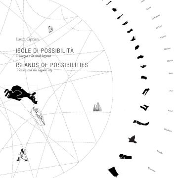 Isole di possibilità. Venezia e la città laguna-Islands of possibilities. Venice and the lagoon city. Ediz. bilingue