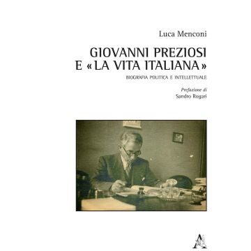 Giovanni Preziosi e «La vita italiana». Biografia politica e intellettuale