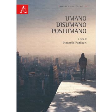 Umano, disumano, postumano