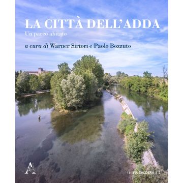 La città dell'Adda. Un parco abitato