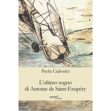 L'ultimo sogno di Antoine de Saint-Exupéry