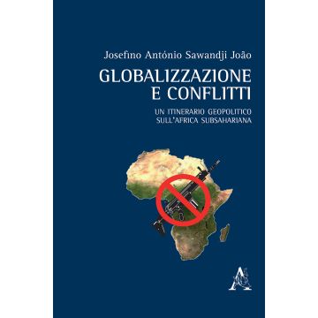 Globalizzazione e conflitti. Un itinerario geopolitico sull'Africa subsahariana