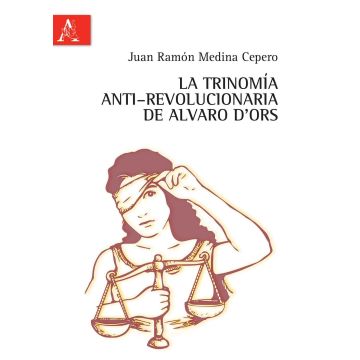 La trinomía anti-revolucionaria de Alvaro d'Ors