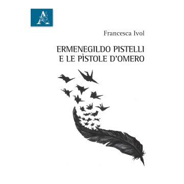 Ermenegildo Pistelli e le «Pìstole d'Omero»