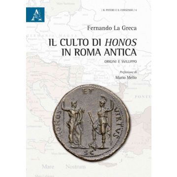 Il culto di Honos in Roma antica. Origini e sviluppo