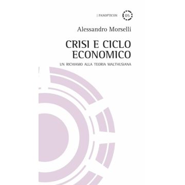 Crisi e ciclo economico. Un richiamo alla teoria malthusiana