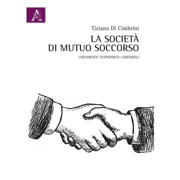 La società di mutuo soccorso. Lineamenti economico-aziendali