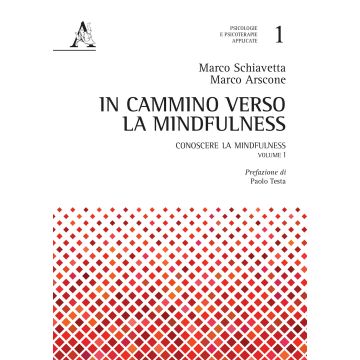 Conoscere la mindfulness. In cammino verso la mindfulness